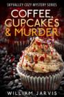 Image for Coffee, Cupcakes &amp; Murder : SkyValley Cozy Mystery Series Book 1