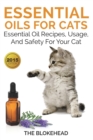 Image for Essential Oils For Cats : Essential Oil Recipes, Usage, And Safety For Your Cat