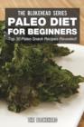 Image for Paleo Diet For Beginners : Top 30 Paleo Snack Recipes Revealed!