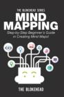 Image for Mind Mapping : Step-by-Step Beginner&#39;s Guide in Creating Mind Maps!