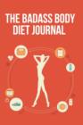 Image for The Badass Body Diet Journal