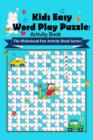 Image for Kids Easy Word Play Puzzles Activity Book