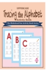 Image for Tracing the Alphabet Activity Book