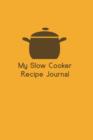 Image for My Slow Cooker Recipe Journal