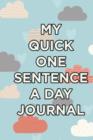 Image for My Quick One-Sentence A Day Journal