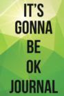 Image for It&#39;s Gonna Be Ok Journal