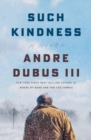 Image for Such kindness  : a novel