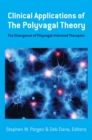 Image for Clinical applications of the polyvagal theory - the emergence of polyvagal-informed therapies