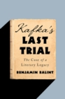 Image for Kafka`s Last Trial - The Case of a Literary Legacy