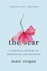 Image for The Scar: A Personal History of Depression and Recovery