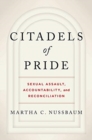 Image for Citadels of pride  : sexual assault, accountability, and reconciliation