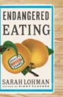 Image for Endangered eating  : America&#39;s vanishing foods