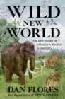 Image for Wild new world  : the epic story of animals and people in America
