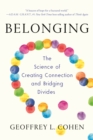 Image for Belonging: the science of creating connection and bridging divides
