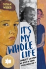 Image for It&#39;s my whole life  : Charlotte Salomon
