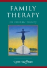 Image for Family Therapy: An Intimate History