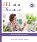 Image for SEL at a Distance: Supporting Students Online