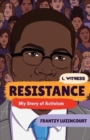 Image for Resistance : My Story of Activism