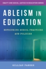 Image for Ableism in education: rethinking school practices and policies