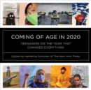 Image for Coming of age in 2020  : teenagers on the year that changed everything