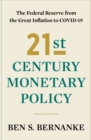 Image for 21st Century Monetary Policy: The Federal Reserve from the Great Inflation to COVID-19