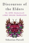 Image for Discourses of the elders  : the Aztec Huehuetlatolli