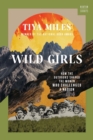 Image for Wild girls  : how the outdoors shaped the women who challenged a nation