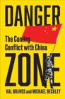 Image for Danger zone  : the coming conflict with China
