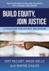 Image for Build equity, join justice  : a paradigm for school belonging