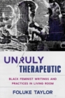Image for Unruly Therapeutic
