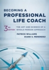 Image for Becoming a professional life coach  : the art and science of a whole-person approach