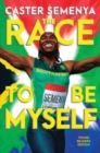 Image for The Race to Be Myself Young Readers Edition