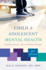 Image for Child &amp; adolescent mental health: a practical, all-in-one guide