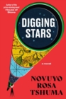 Image for Digging stars  : a novel
