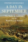 Image for A Day in September - The Battle of Antietam and the World It Left Behind