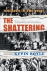 Image for The shattering  : America in the 1960s