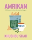 Image for Amrikan - 125 Recipes from the Indian American Diaspora