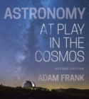 Image for Astronomy : At Play in the Cosmos