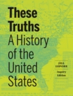 Image for These Truths: A History of the United States