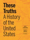 Image for These Truths: A History of the United States (Inquiry Edition)  (Vol. Volume 2)
