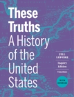 Image for These Truths: A History of the United States, with Sources