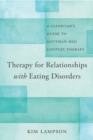 Image for Therapy for Relationships with Eating Disorders : A Clinician&#39;s Guide to Gottman-RED Couples Therapy