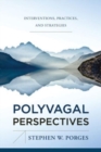 Image for Polyvagal Perspectives : Interventions, Practices, and Strategies