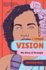 Image for Vision - My Story of Strength