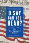 Image for O Say Can You Hear