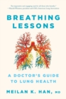 Image for Breathing lessons  : a doctor&#39;s guide to lung health