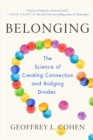 Image for Belonging  : the science of creating connection and bridging divides