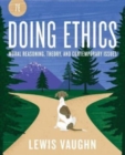 Image for Doing ethics  : moral reasoning and contemporary moral issues