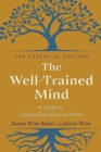 Image for The Well-Trained Mind - A Guide to Classical Education at Home