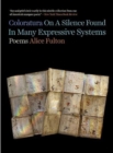 Image for Coloratura on a silence found in many expressive systems  : poems